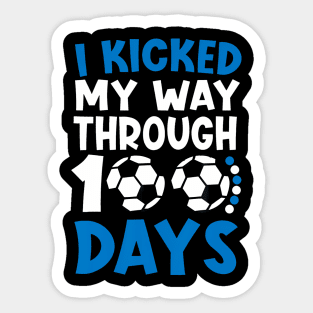 I Kicked My Way Through 100 Days Soccer 100 Days Of School Sticker